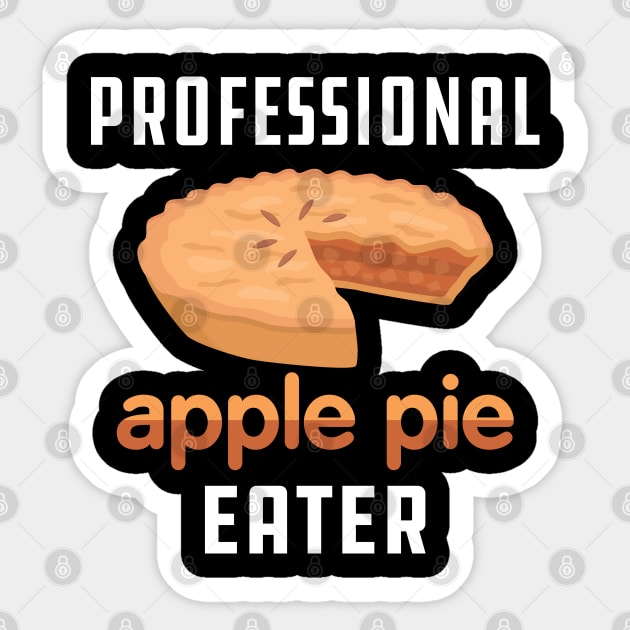 Apple Pie - Professional apple pie eater Sticker by KC Happy Shop